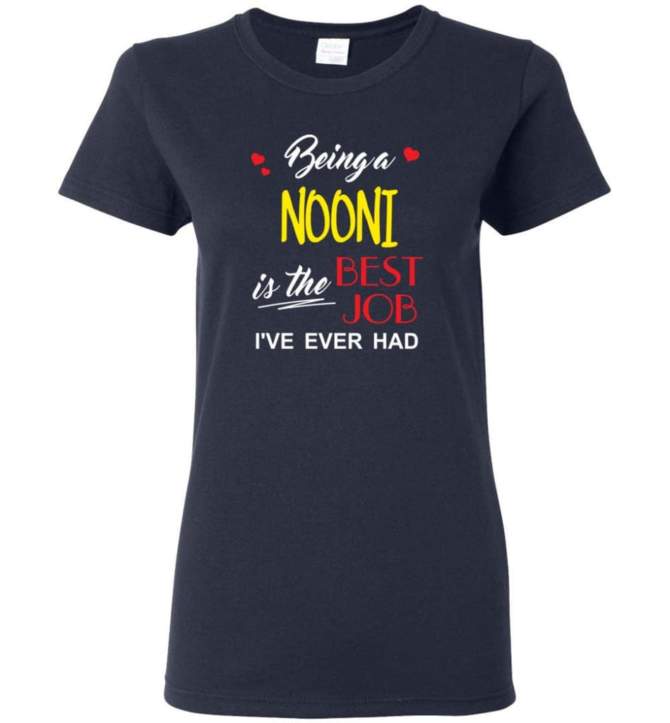 Being A Nooni Is The Best Job Gift For Grandparents Women Tee - Navy / M