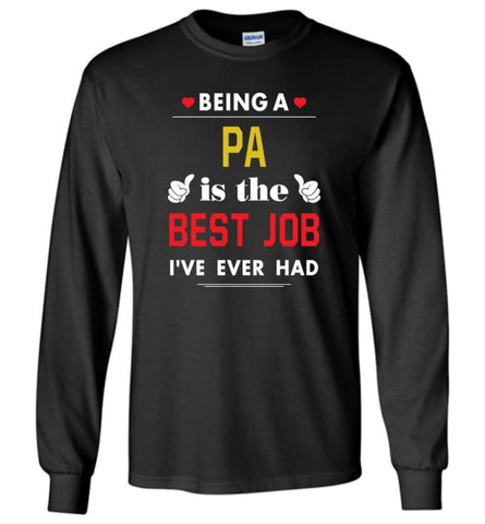 Being A Pa Is The Best Job Gift For Grandparents Long Sleeve T-Shirt - Black / M
