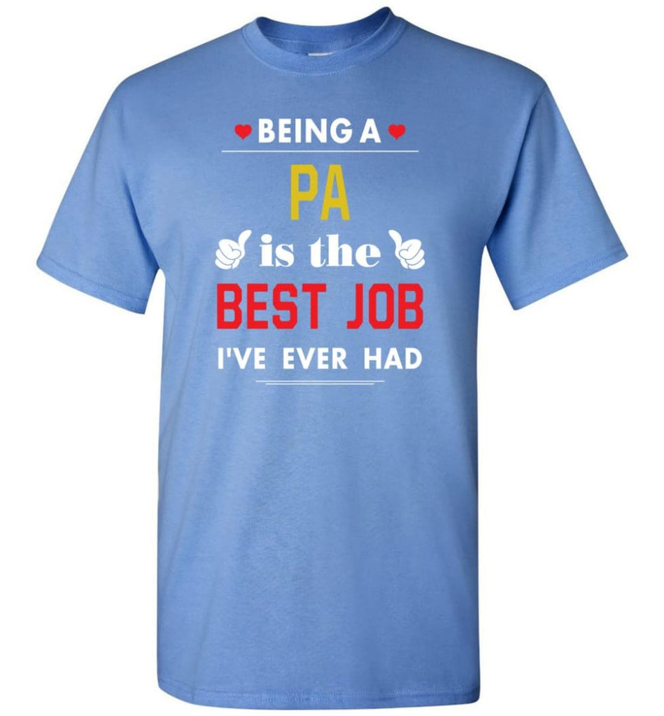 Being A Pa Is The Best Job Gift For Grandparents T-Shirt - Carolina Blue / S