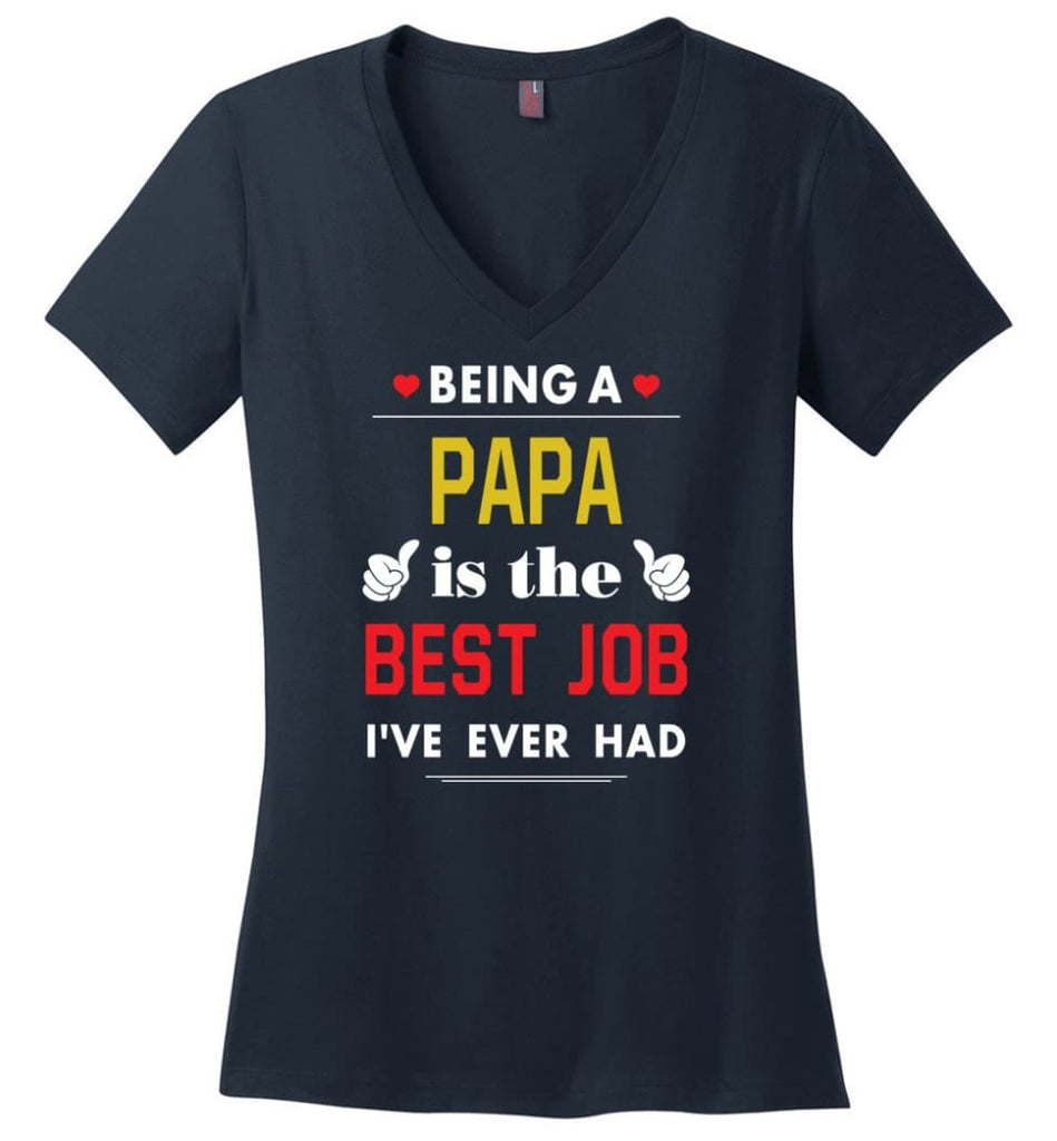 Being A Papa Is The Best Job Gift For Grandparents Ladies V-Neck - Navy / M
