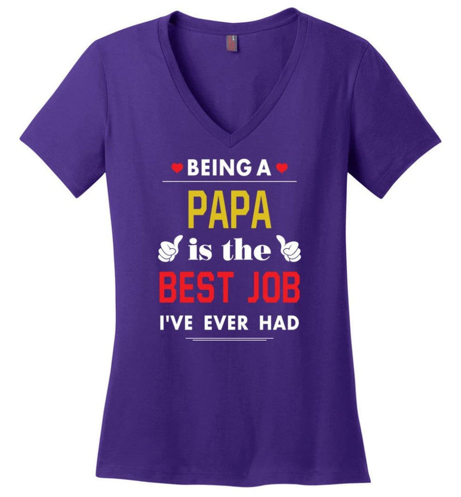 Being A Papa Is The Best Job Gift For Grandparents Ladies V-Neck - Purple / M