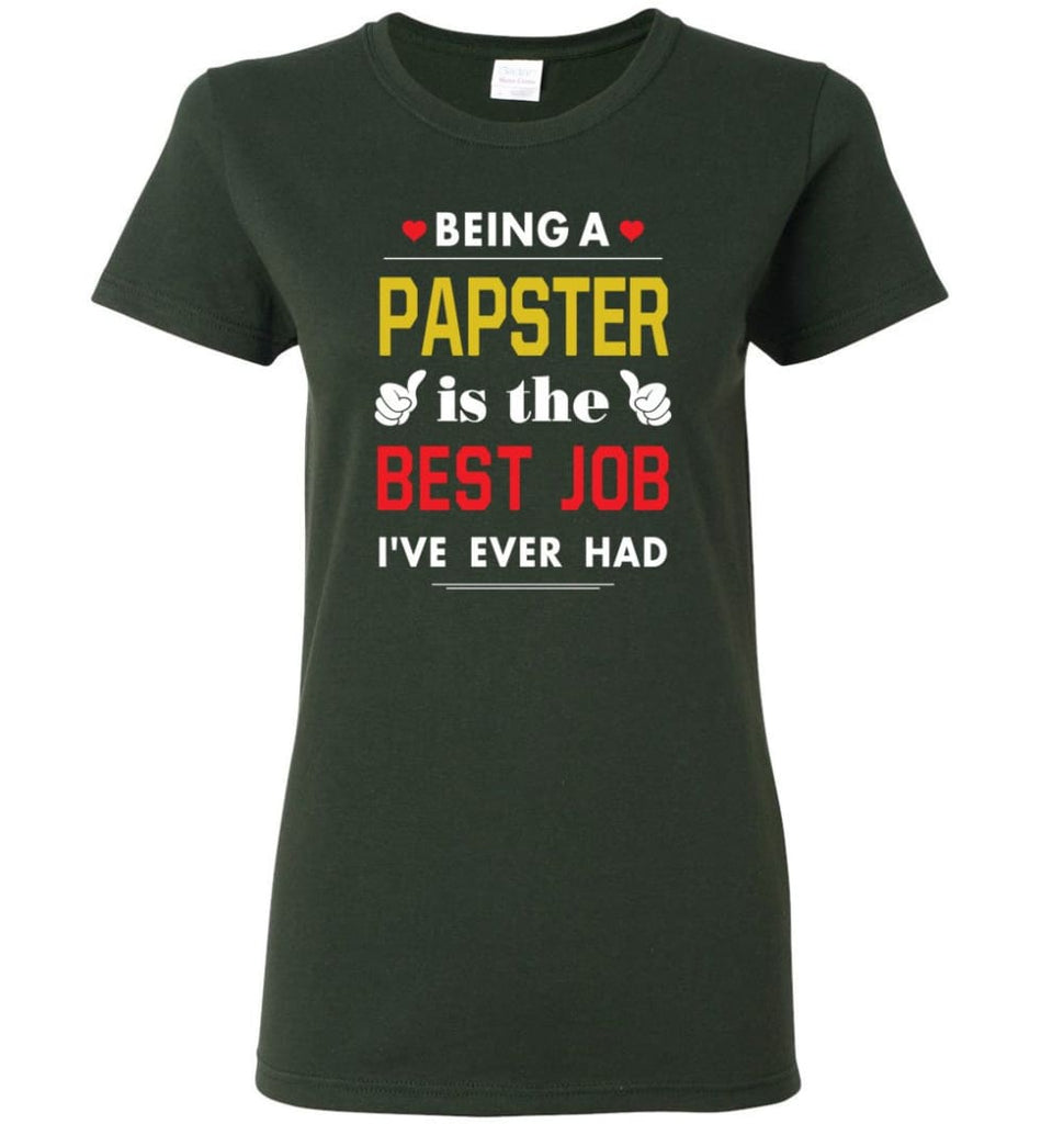 Being A Papste Is The Best Job Gift For Grandparents Women Tee - Forest Green / M