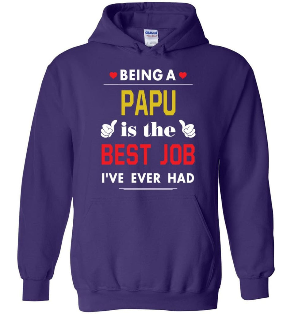 Being A Papu Is The Best Job Gift For Grandparents Hoodie - Purple / M