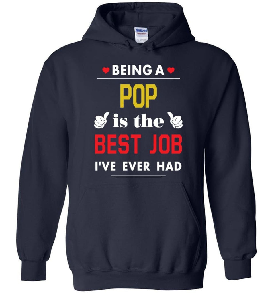 Being A Pop Is The Best Job Gift For Grandparents Hoodie - Navy / M