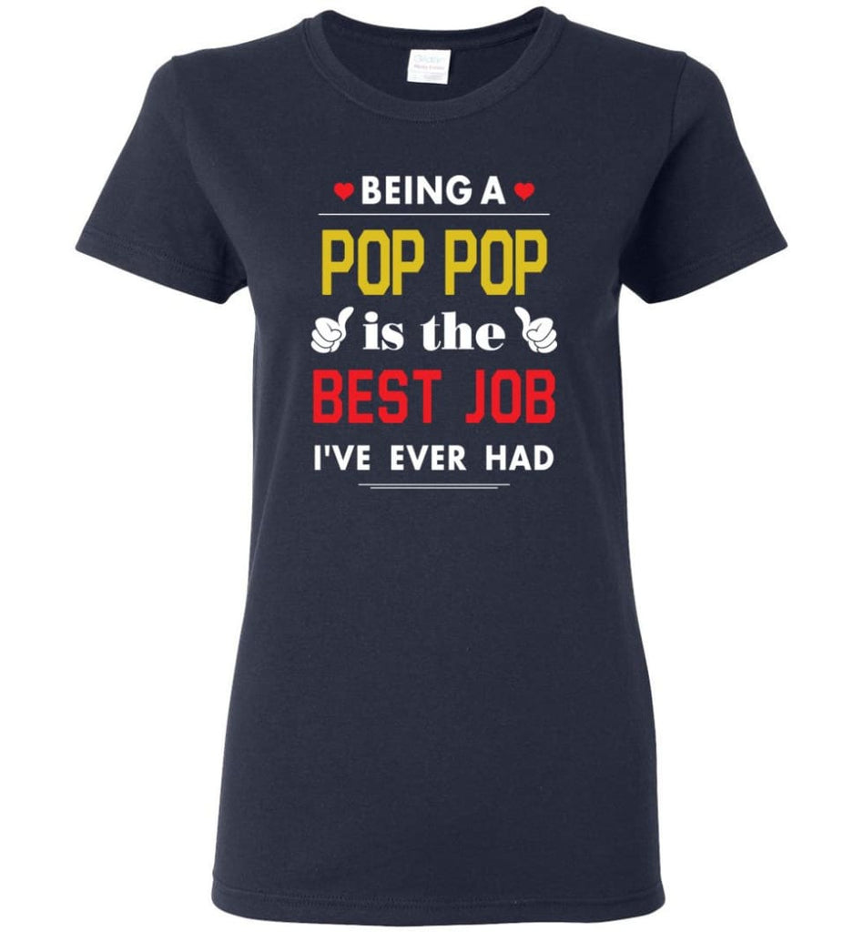 Being A Pop Pop Is The Best Job Gift For Grandparents Women Tee - Navy / M