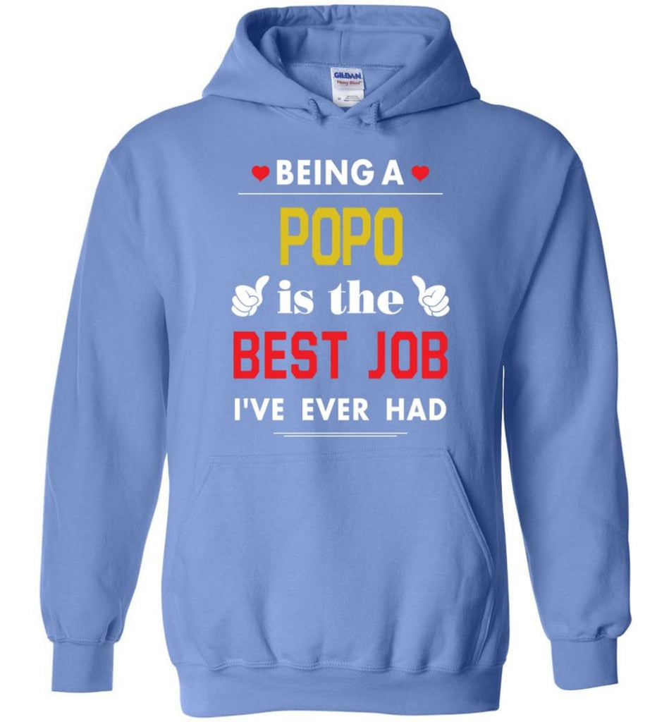 Being A Popo Is The Best Job Gift For Grandparents Hoodie - Carolina Blue / M