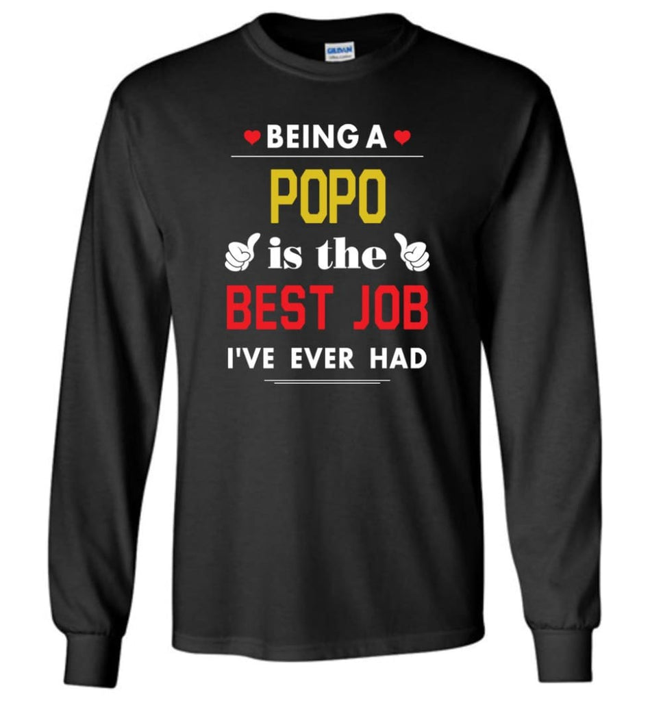 Being A Popo Is The Best Job Gift For Grandparents Long Sleeve T-Shirt - Black / M