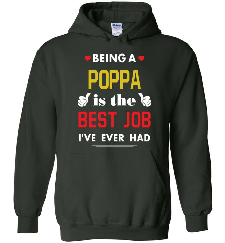 Being A Poppa Is The Best Job Gift For Grandparents Hoodie - Forest Green / M