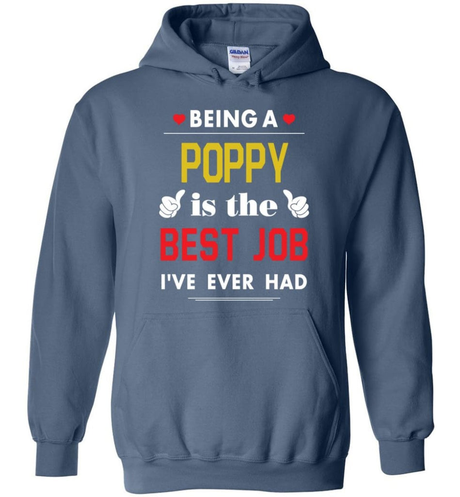 Being A Poppy Is The Best Job Gift For Grandparents Hoodie - Indigo Blue / M