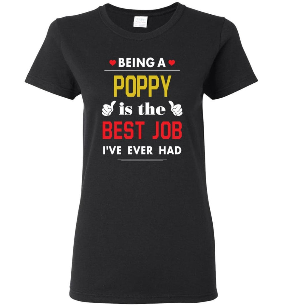 Being A Poppy Is The Best Job Gift For Grandparents Women Tee - Black / M