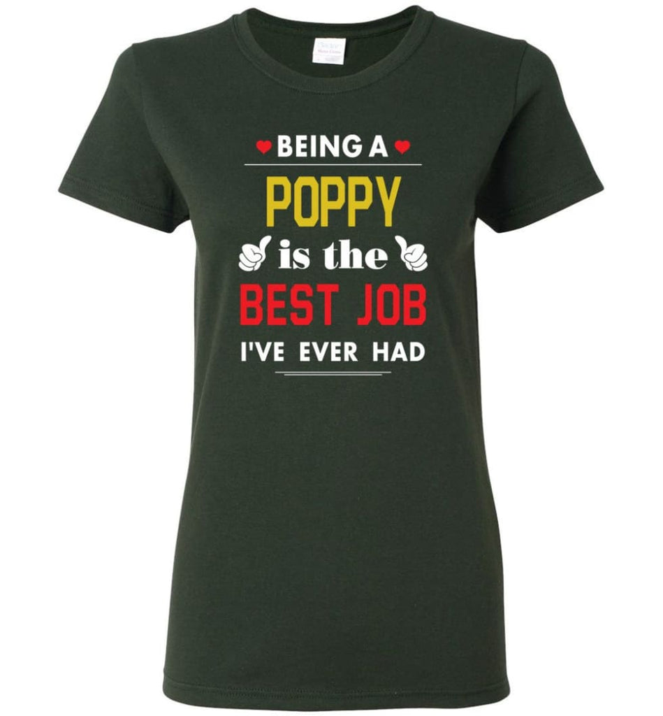 Being A Poppy Is The Best Job Gift For Grandparents Women Tee - Forest Green / M