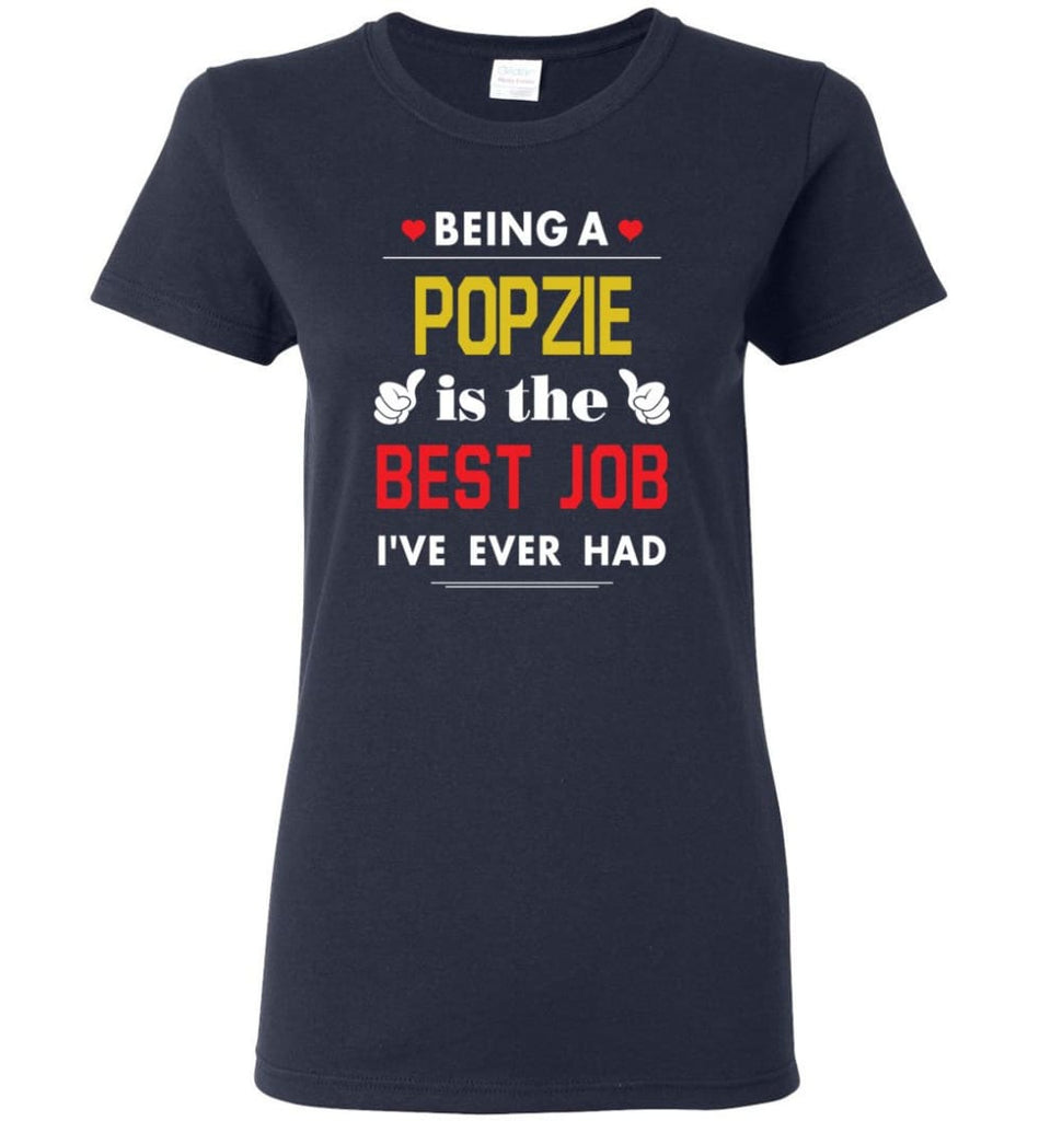 Being A Popzie Is The Best Job Gift For Grandparents Women Tee - Navy / M