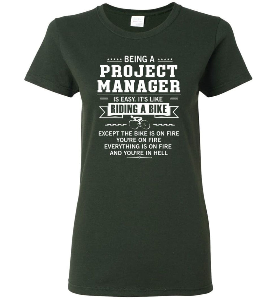 Being A Project Mannager Is Easy Women Tee - Forest Green / M