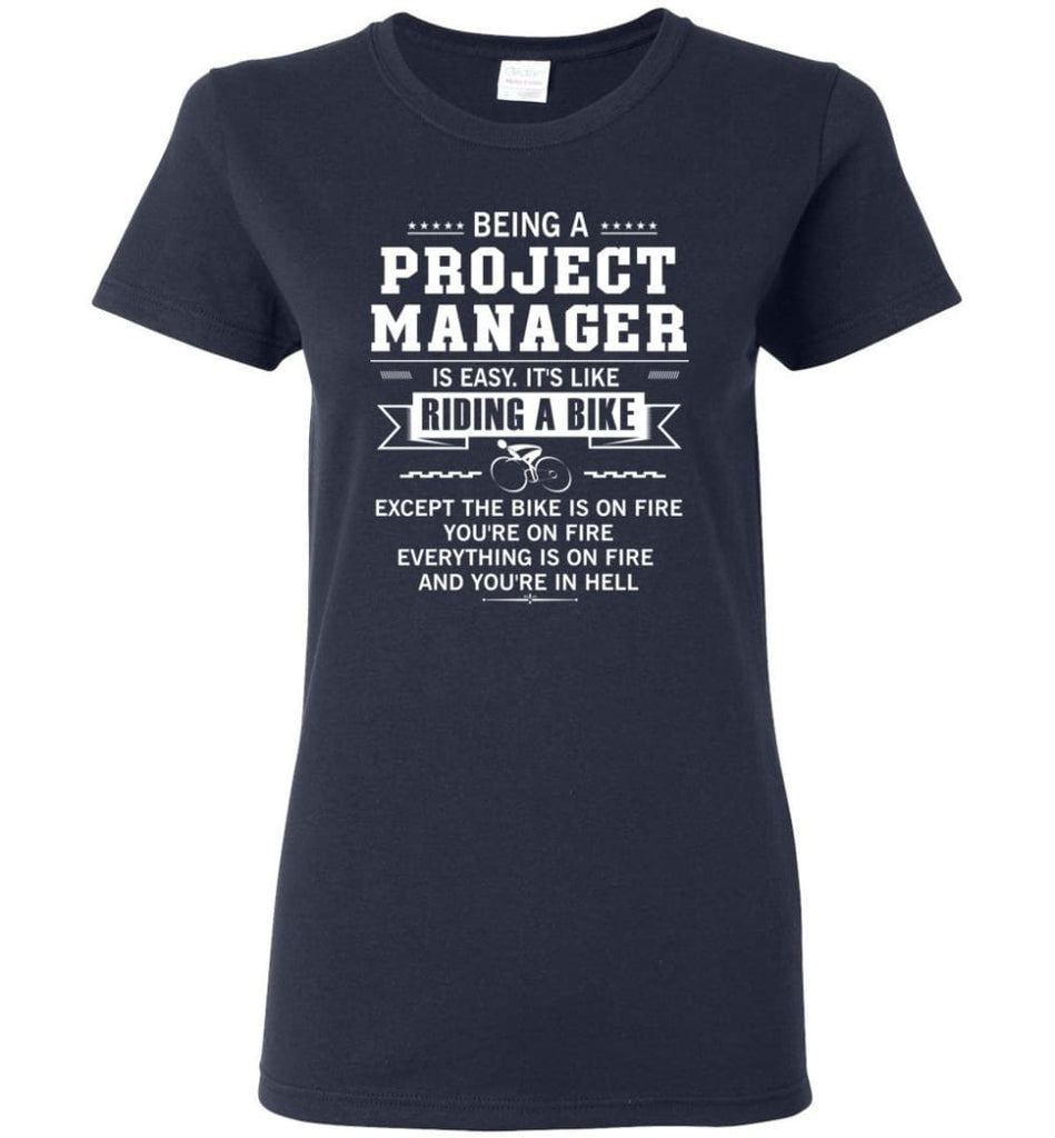 Being A Project Mannager Is Easy Women Tee - Navy / M