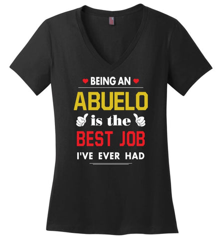 Being An Abuelo Is The Best Job Gift For Grandparents Ladies V-Neck - Black / M
