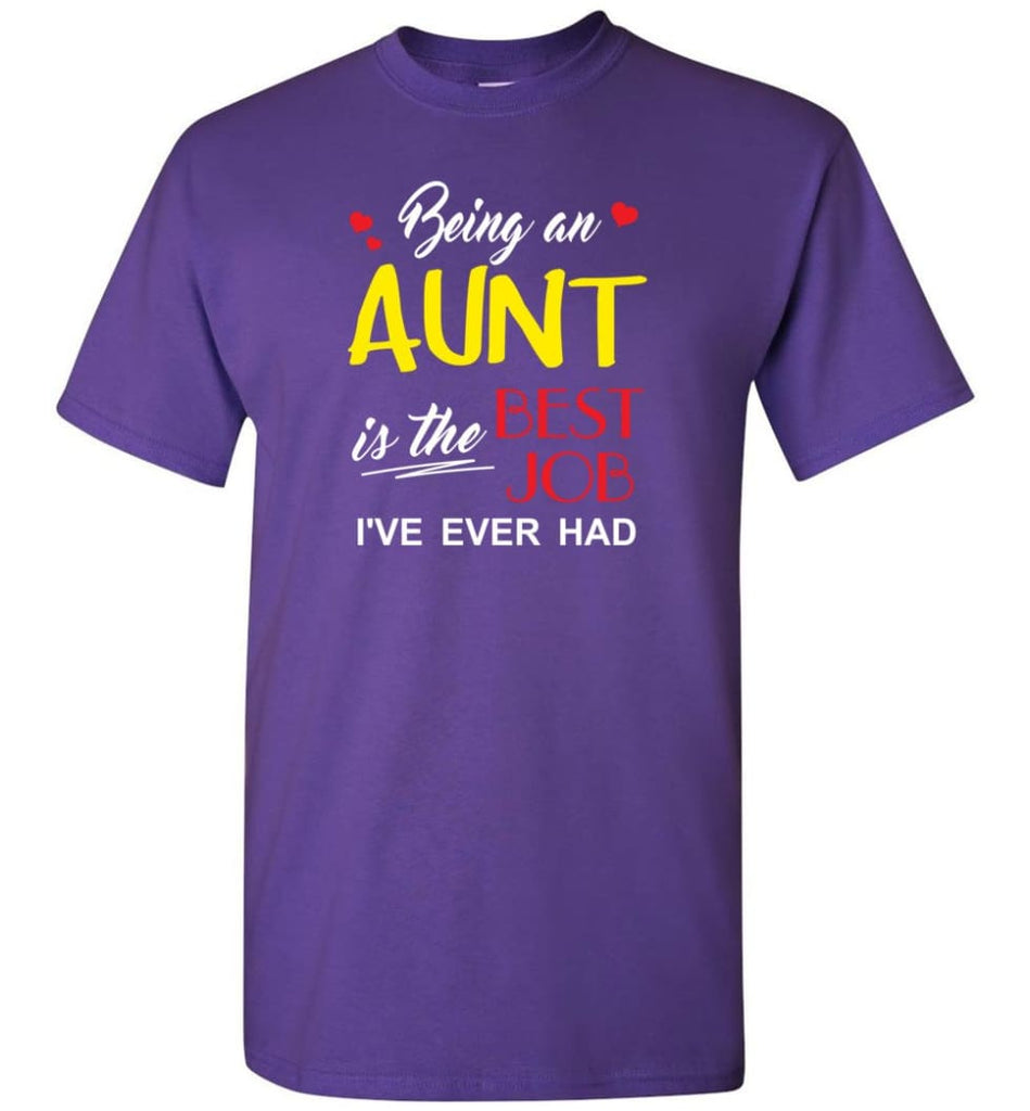 Being An Aunt Is The Best Job Gift For Grandparents T-Shirt - Purple / S