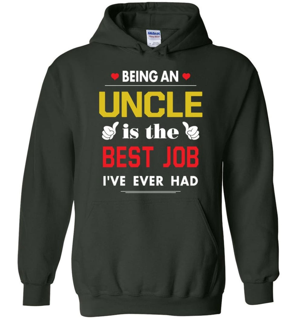 Being An Uncle Is The Best Job Gift For Grandparents Hoodie - Forest Green / M