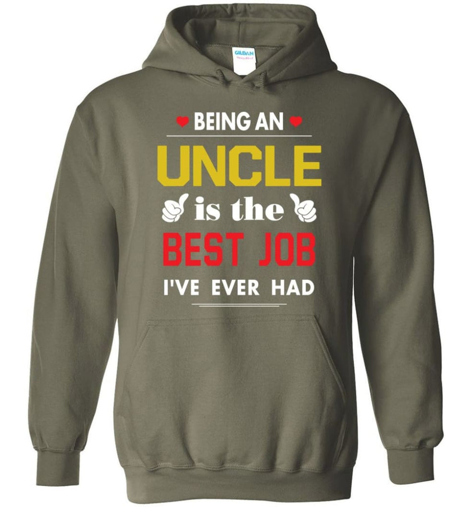 Being An Uncle Is The Best Job Gift For Grandparents Hoodie - Military Green / M