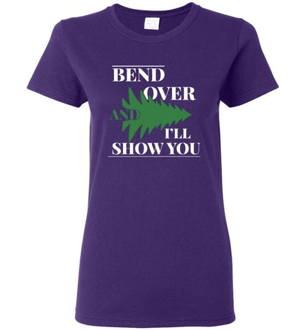 Bend Over And I’ll Show You Funny Christmas Tree Bend Over Women Shirt - Purple / M