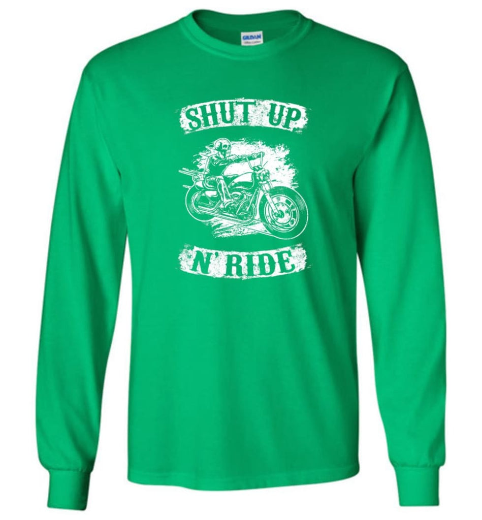 Best Biker Shirt Shut Up N’ride Long Sleeve - Irish Green / M