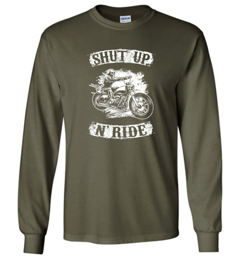 Best Biker Shirt Shut Up N’ride Long Sleeve - Military Green / M
