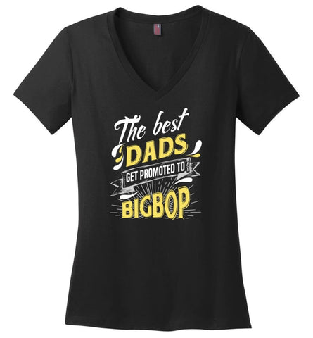 Best Dads Get Promoted To Bigbop Christmas Gift for Grandpa Ladies V-Neck - Black / M