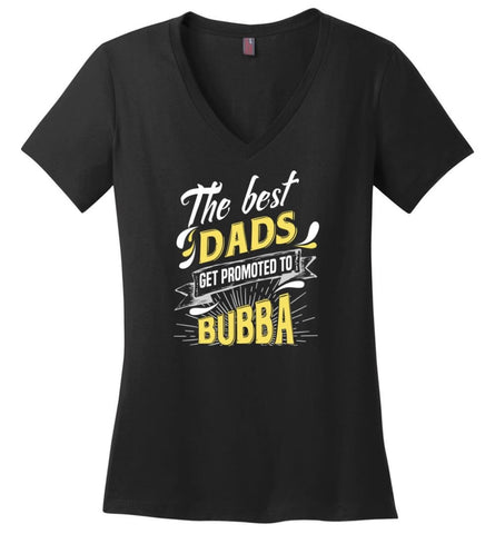 Best Dads Get Promoted To Bubba Christmas Gift for Grandpa Ladies V-Neck - Black / M