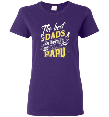 Best Dads Get Promoted To Papu Christmas Gift for Grandpa Women Tee - Purple / M