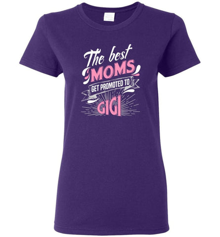 Best Moms Get Promoted To Gigi Grandmother Christmas Gift Women Tee - Purple / M