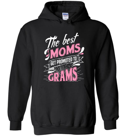 Best Moms Get Promoted To Grams Grandmother Christmas Gift - Hoodie - Black / M