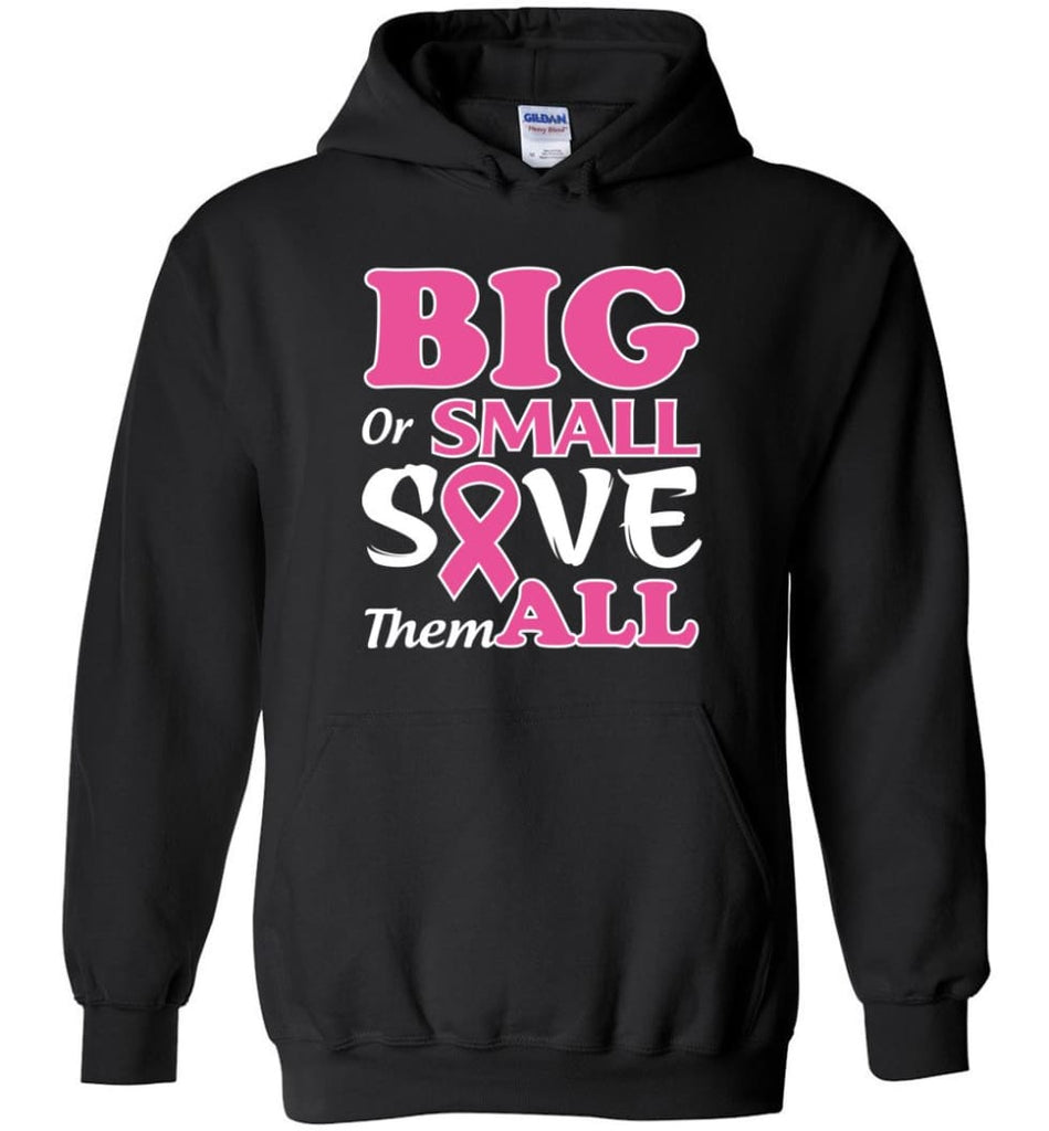 Big Or Small Save Them All Hoodie - Black / M