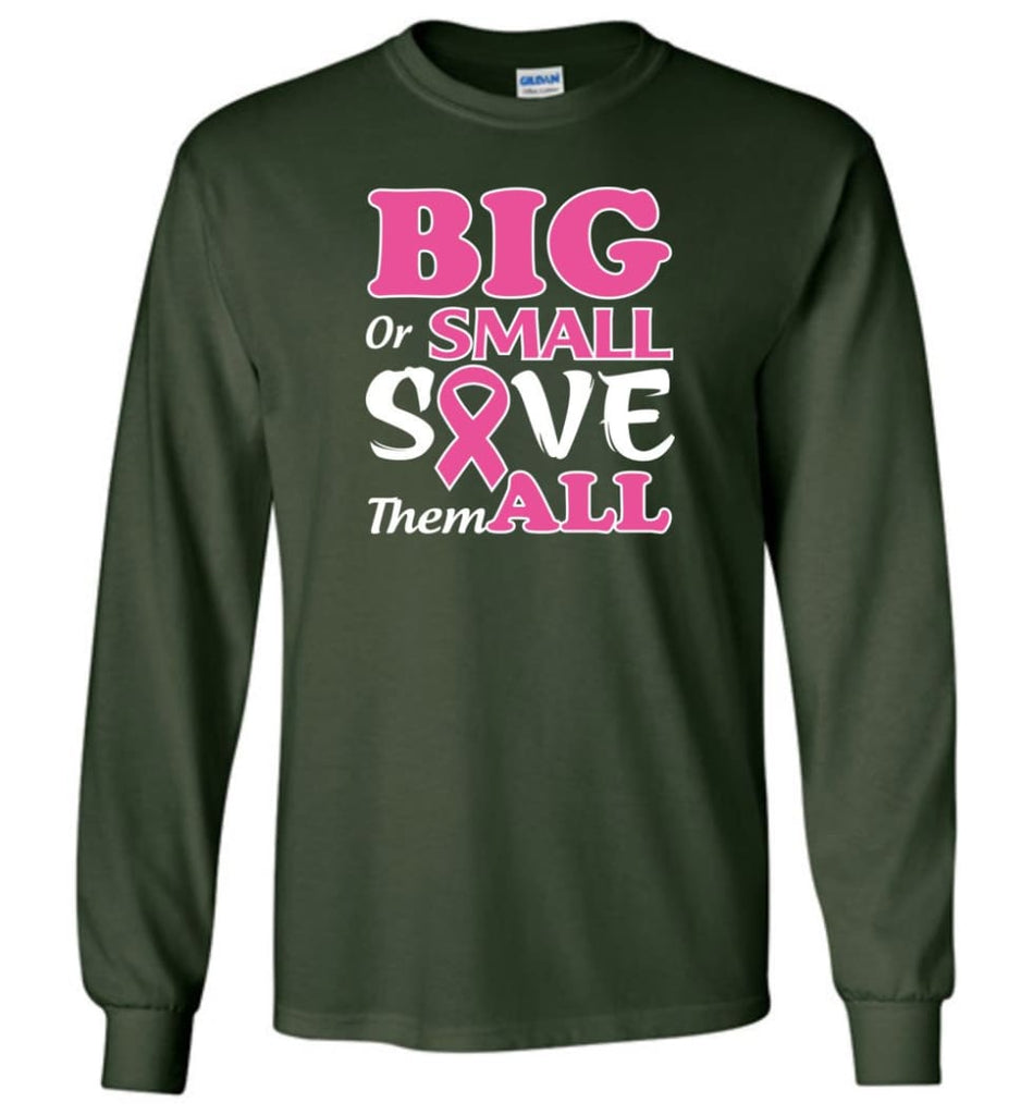 Big Or Small Save Them All Long Sleeve T-Shirt - Forest Green / M