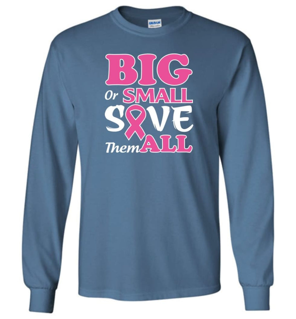 Big Or Small Save Them All Long Sleeve T-Shirt - Indigo Blue / M