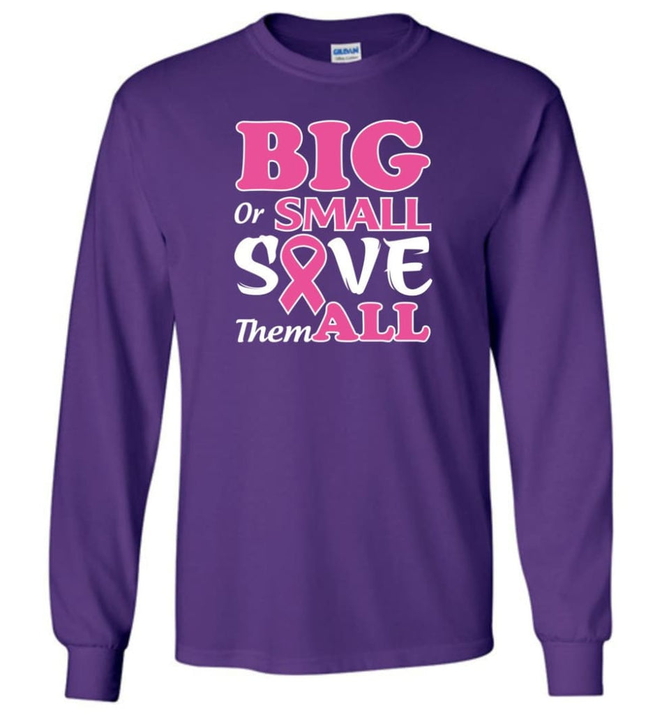 Big Or Small Save Them All Long Sleeve T-Shirt - Purple / M