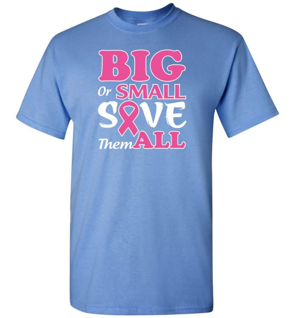 Big Or Small Save Them All T-Shirt - Carolina Blue / S