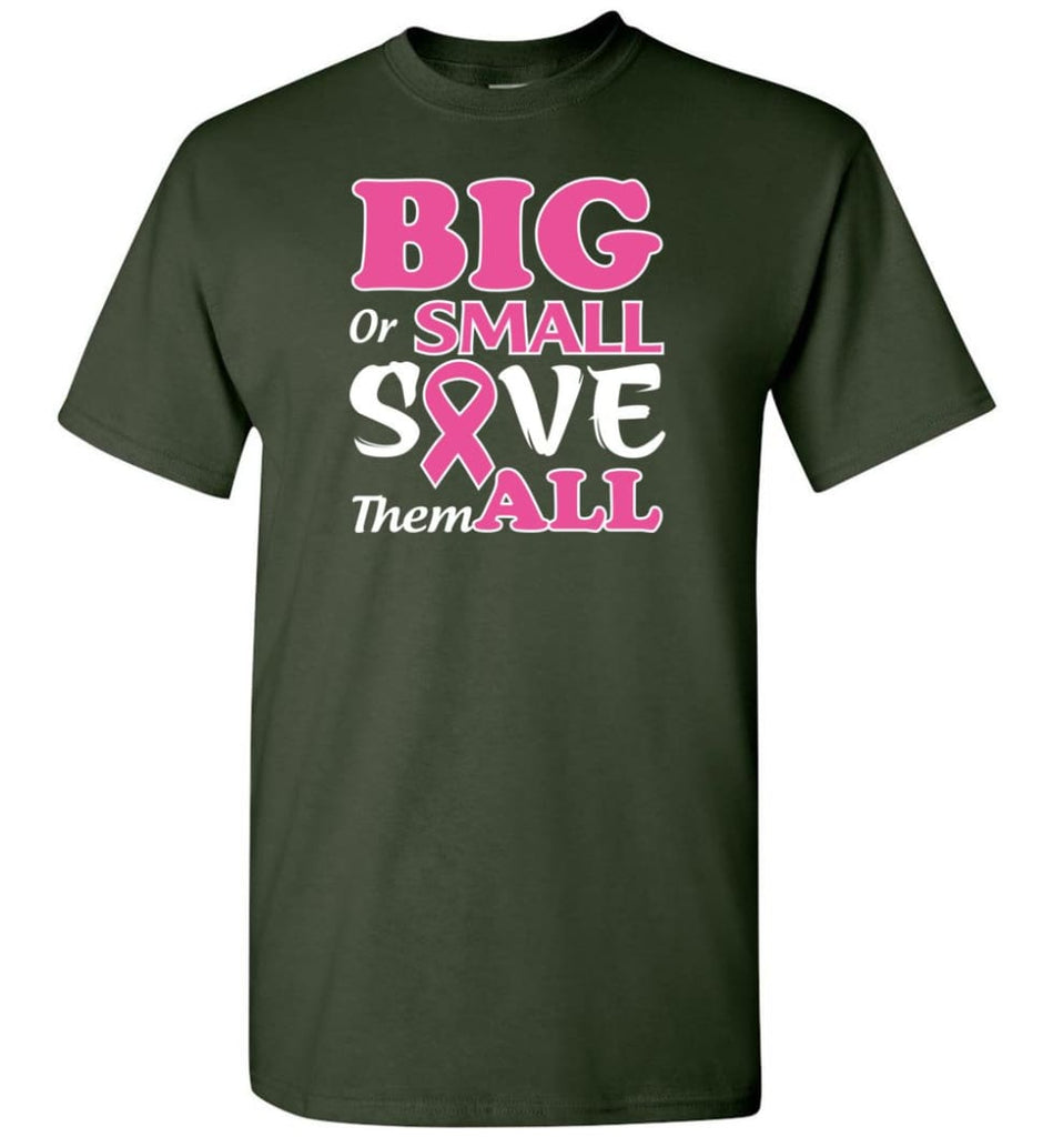Big Or Small Save Them All T-Shirt - Forest Green / S