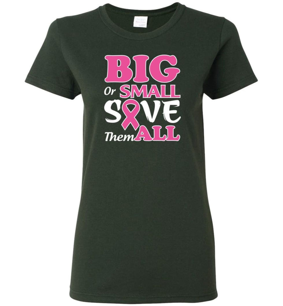 Big Or Small Save Them All Women Tee - Forest Green / M