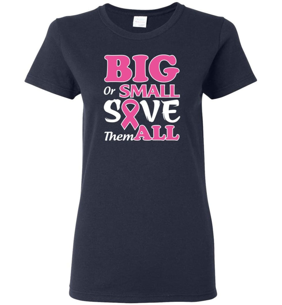 Big Or Small Save Them All Women Tee - Navy / M