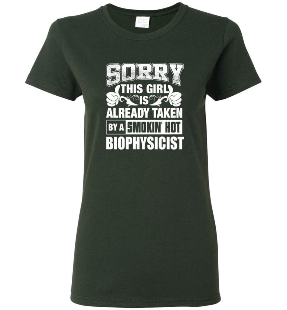 BIOPHYSICIST Shirt Sorry This Girl Is Already Taken By A Smokin’ Hot Women Tee - Forest Green / M - 13