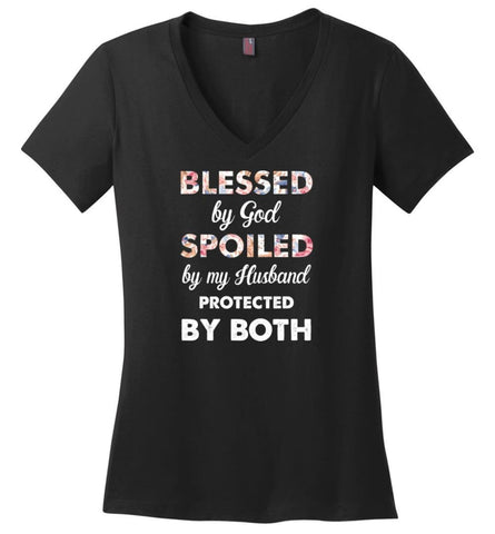 Blessed By God Spoiled By My Husband Protected By Both - Ladies V-Neck - Black / M - Ladies V-Neck