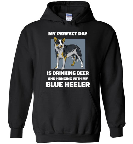 Blue Heele Owner Shirt My Perfect Day Is Drinking Beer With My Blue Heele - Hoodie - Black / M
