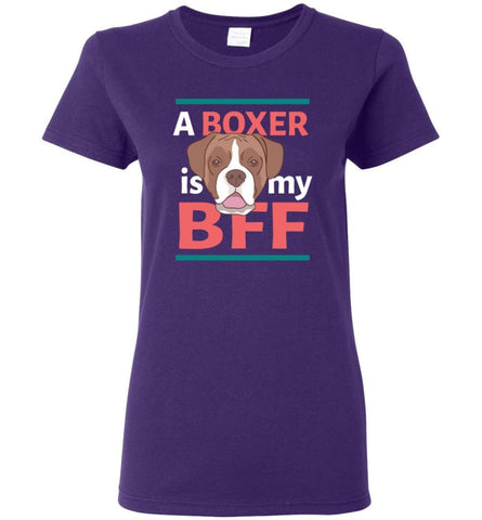 Boxer Is My Bff Love Boxer Dog Gift for Boxer Owner or Lover Women Tee - Purple / M