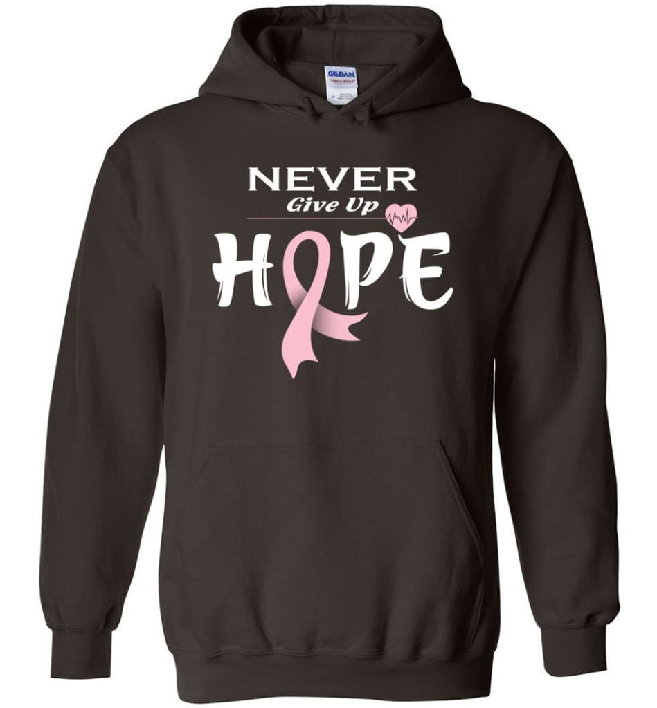 Breast Cancer Awareness Never Give Up Hope Hoodie - Dark Chocolate / M