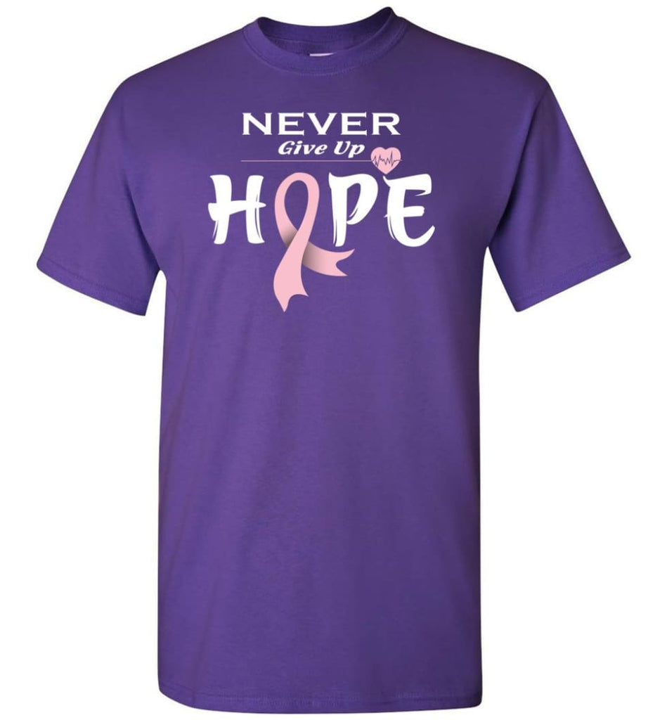 Breast Cancer Awareness Never Give Up Hope T-Shirt - Purple / S