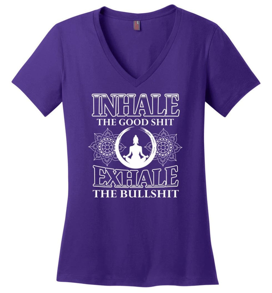 Buddha Shirt Inhale The Good Shit Exhale the Bullshit - Ladies V-Neck - Purple / M