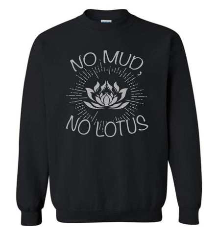 Buddha Shirt No Mud No Lotus Shirt For Buddhist Sweatshirt - Black / M