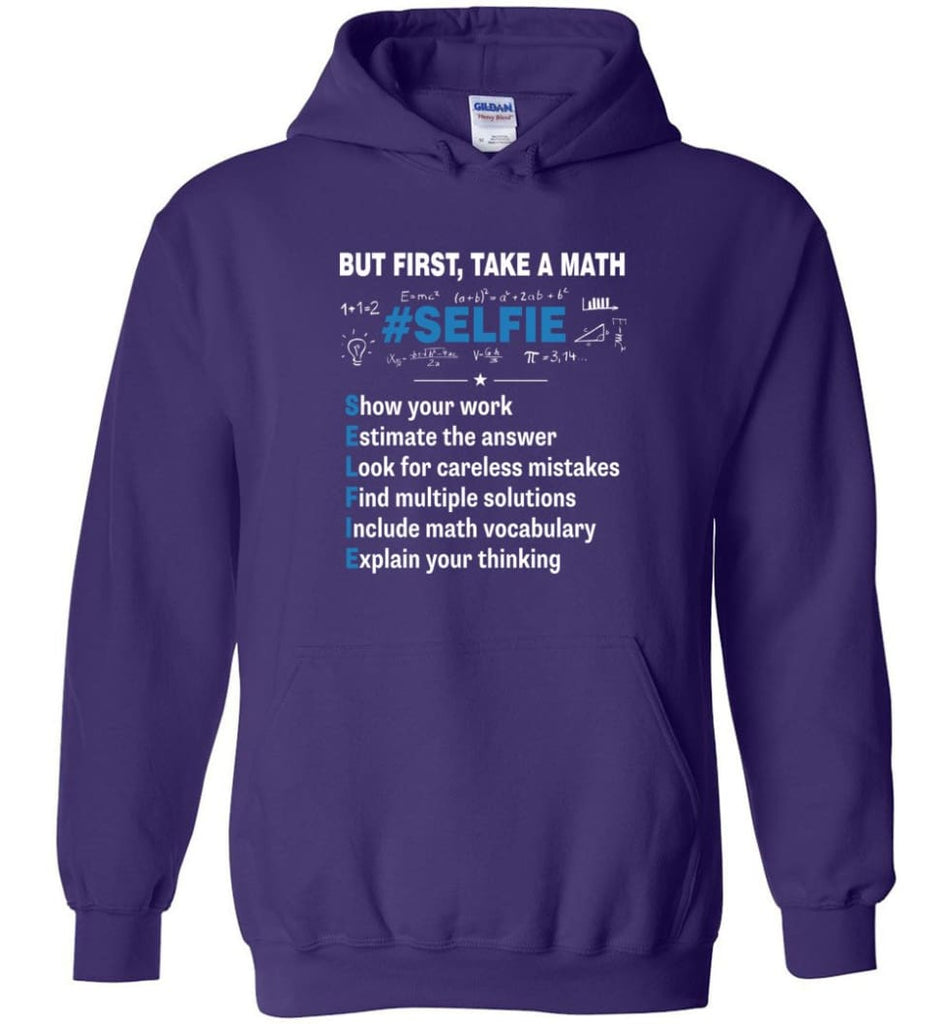 But First Take A Math #selfie Funny Math Teacher - Hoodie - Purple / M