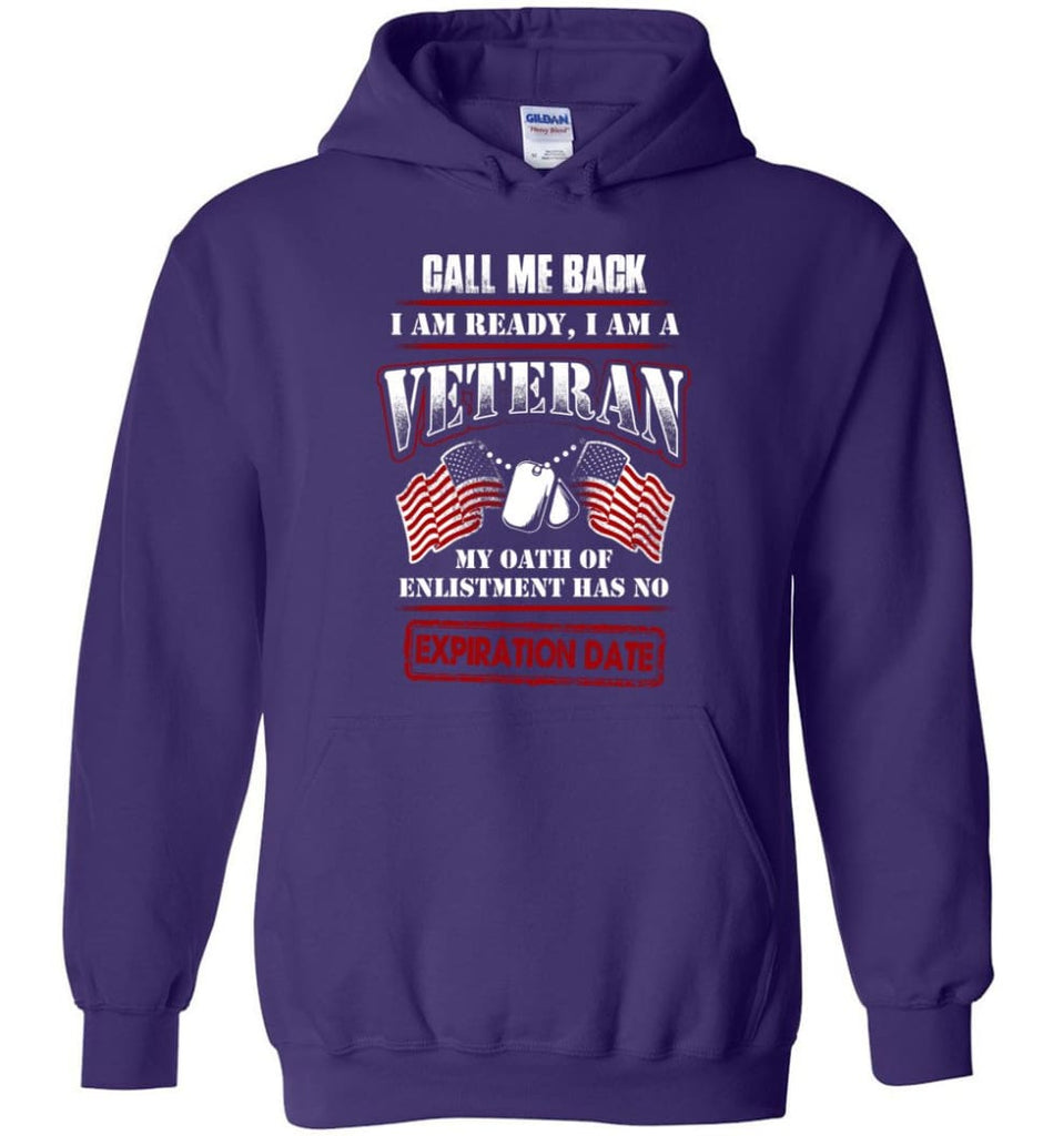 Call Me Back I Am Ready I Am A Veteran Shirt - Hoodie - Purple / M