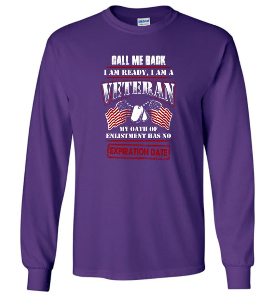 Call Me Back I Am Ready I Am A Veteran Shirt - Long Sleeve T-Shirt - Purple / M