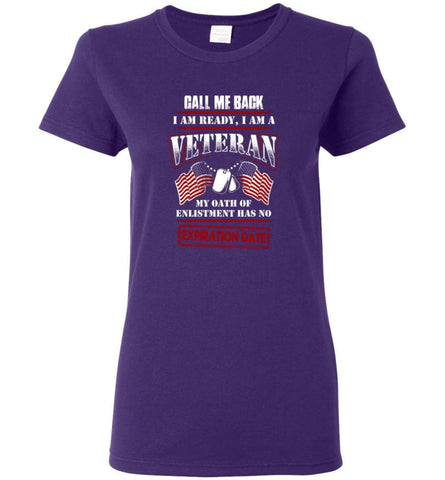Call Me Back I Am Ready I Am A Veteran Shirt Women Tee - Purple / M